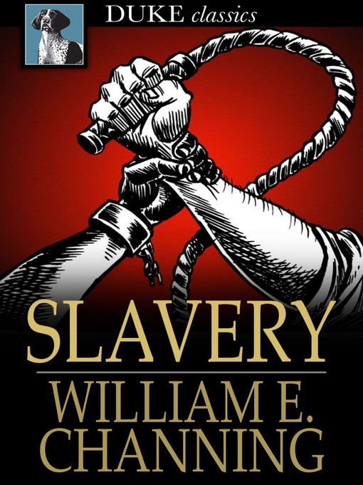 Title details for Slavery by William E. Channing - Available